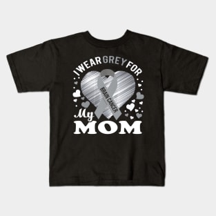 I Wear Grey For My Mom Brain Cancer Awareness Kids T-Shirt